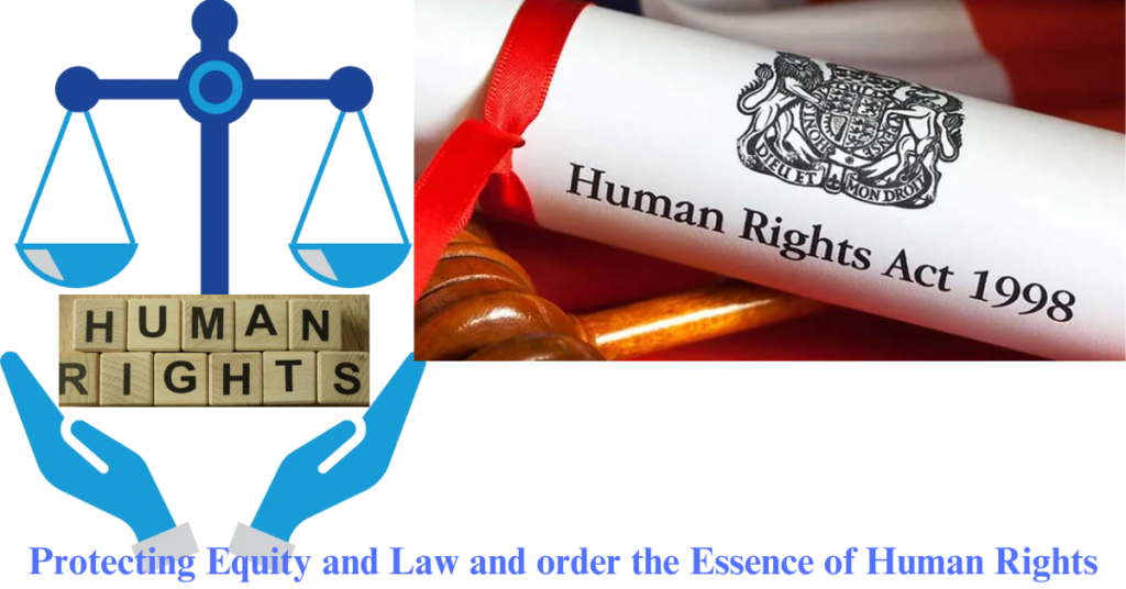 Protecting Equity and Law and order the Essence of Human Rights