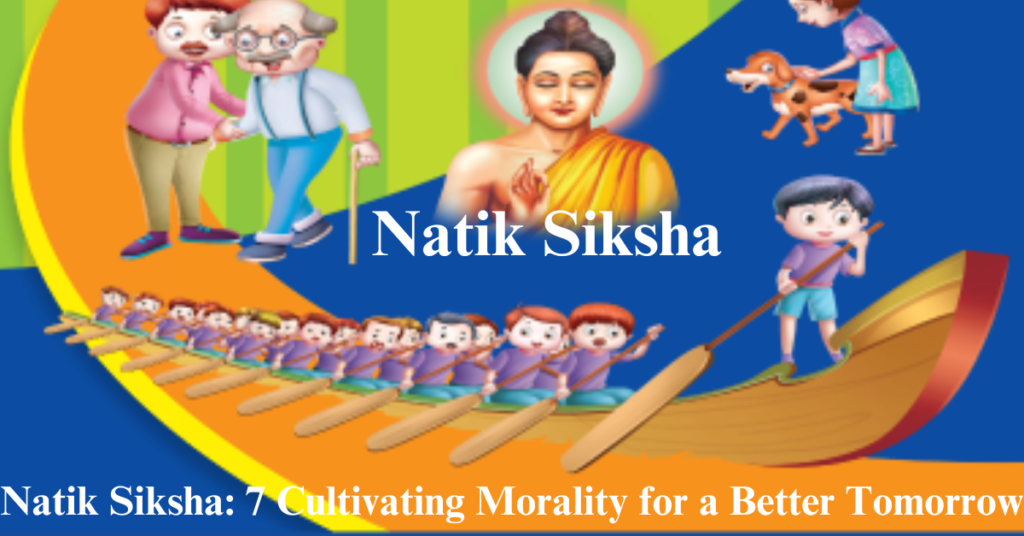 Natik Siksha: 7 Cultivating Morality for a Better Tomorrow