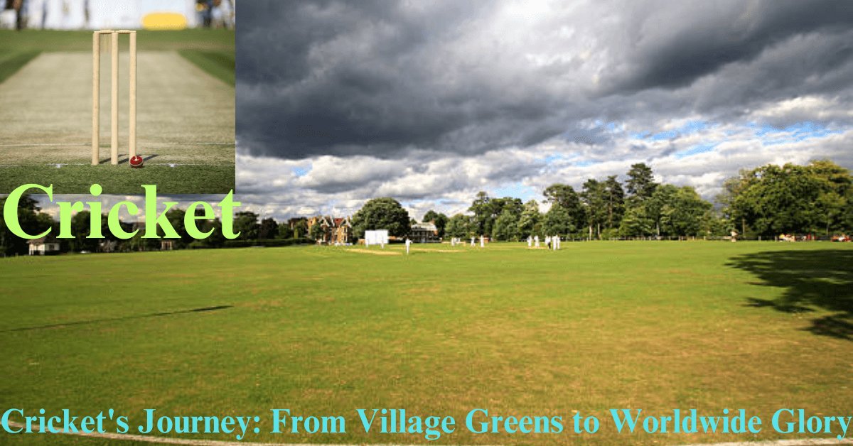 Crickets-Journey-From-Village-Greens-to-Worldwide-Glory