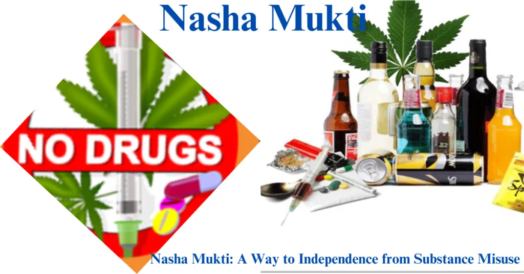 Nasha Mukti: A Way to Independence from Substance Misuse