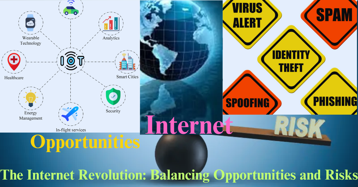 The Internet Revolution: Balancing Opportunities and Risks