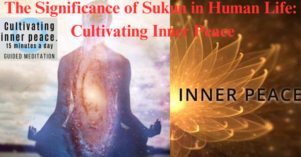 The Significance of Sukun in Human Life: Cultivating Inner Peace