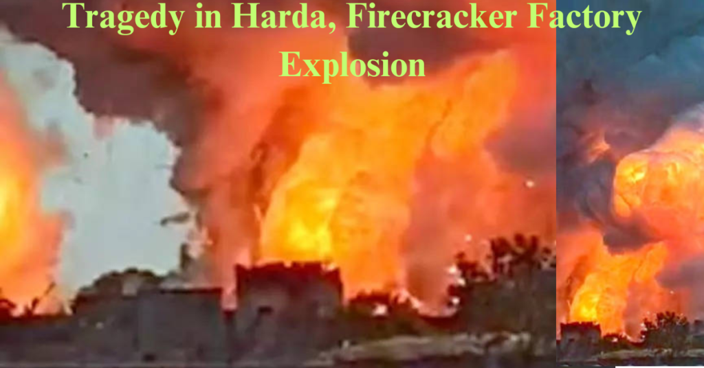 Tragedy in Harda, Firecracker Factory Explosion