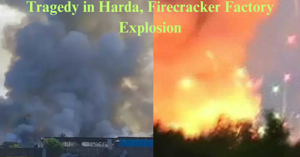 Tragedy in Harda, Firecracker Factory Explosion