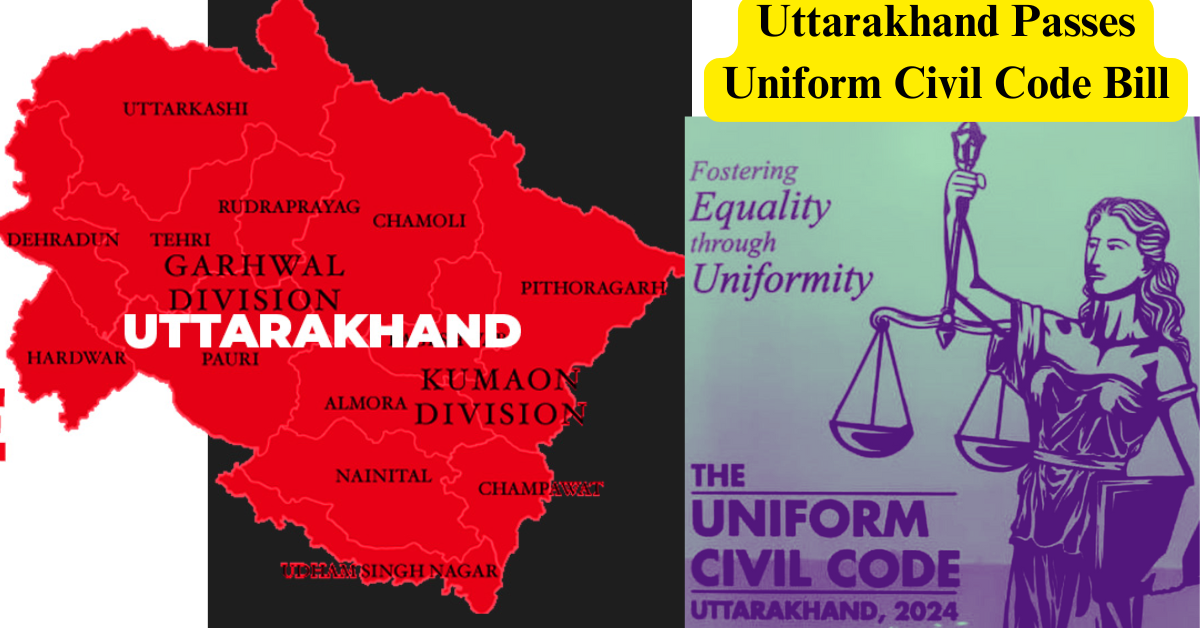 Uttarakhand Passes Uniform Civil Code Bill