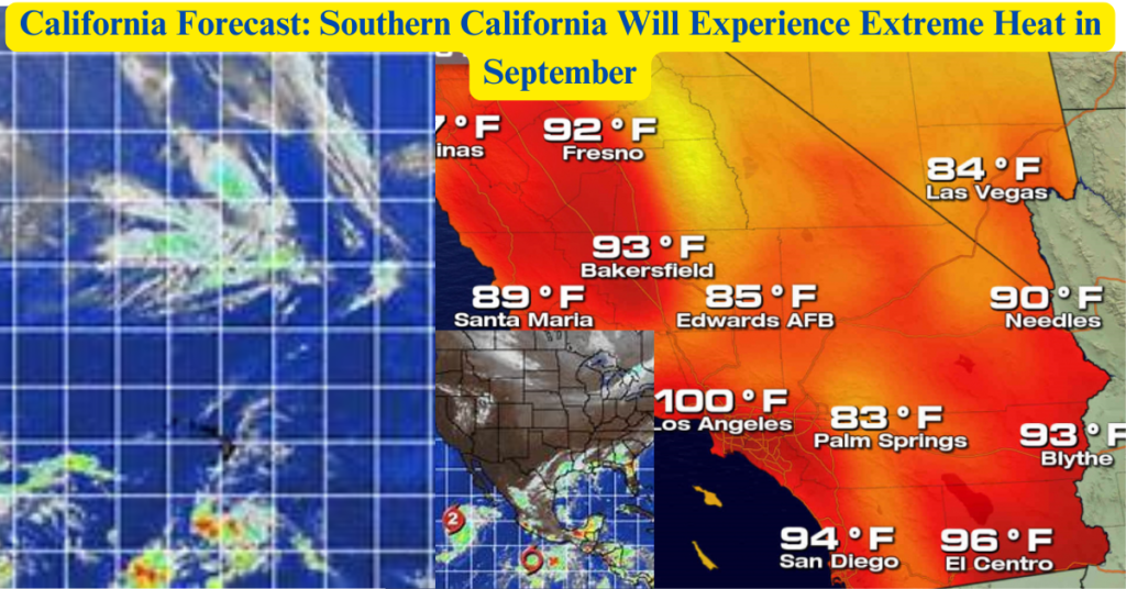 California Forecast: Southern California Will Experience Extreme Heat in September