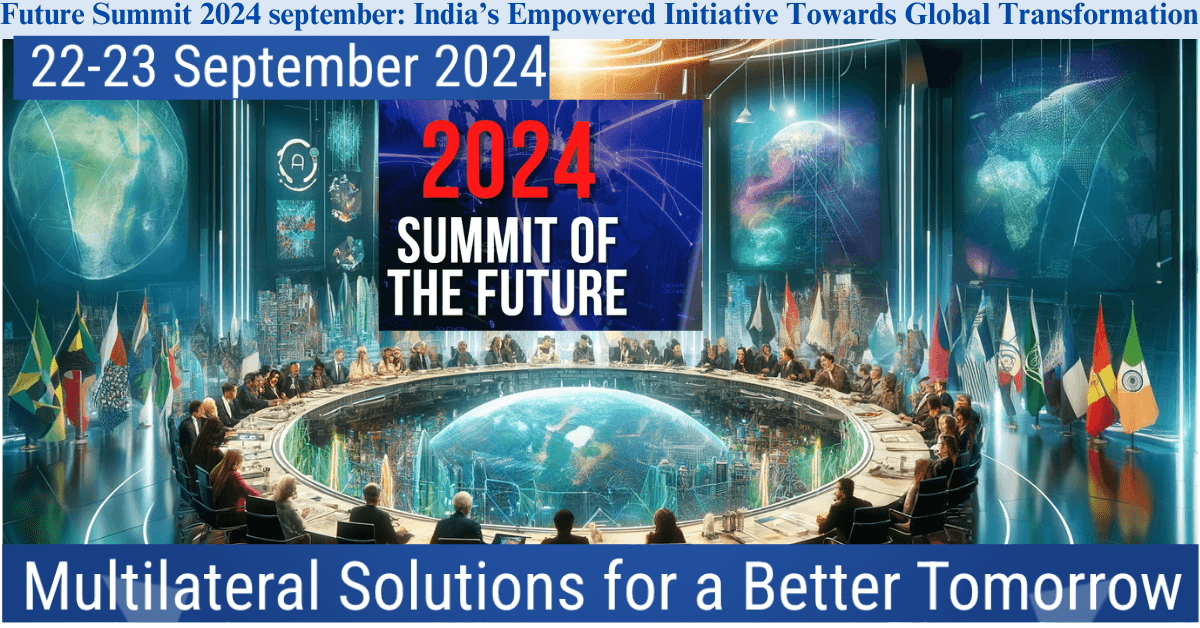 Future Summit 2024 september: India’s Empowered Initiative Towards ...