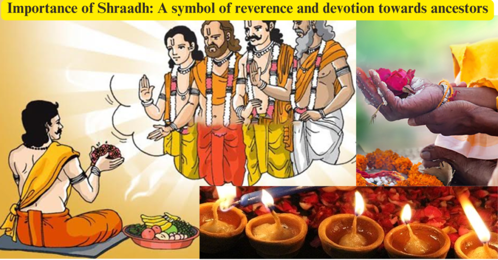 Importance of Shraadh: A symbol of reverence and devotion towards ancestors