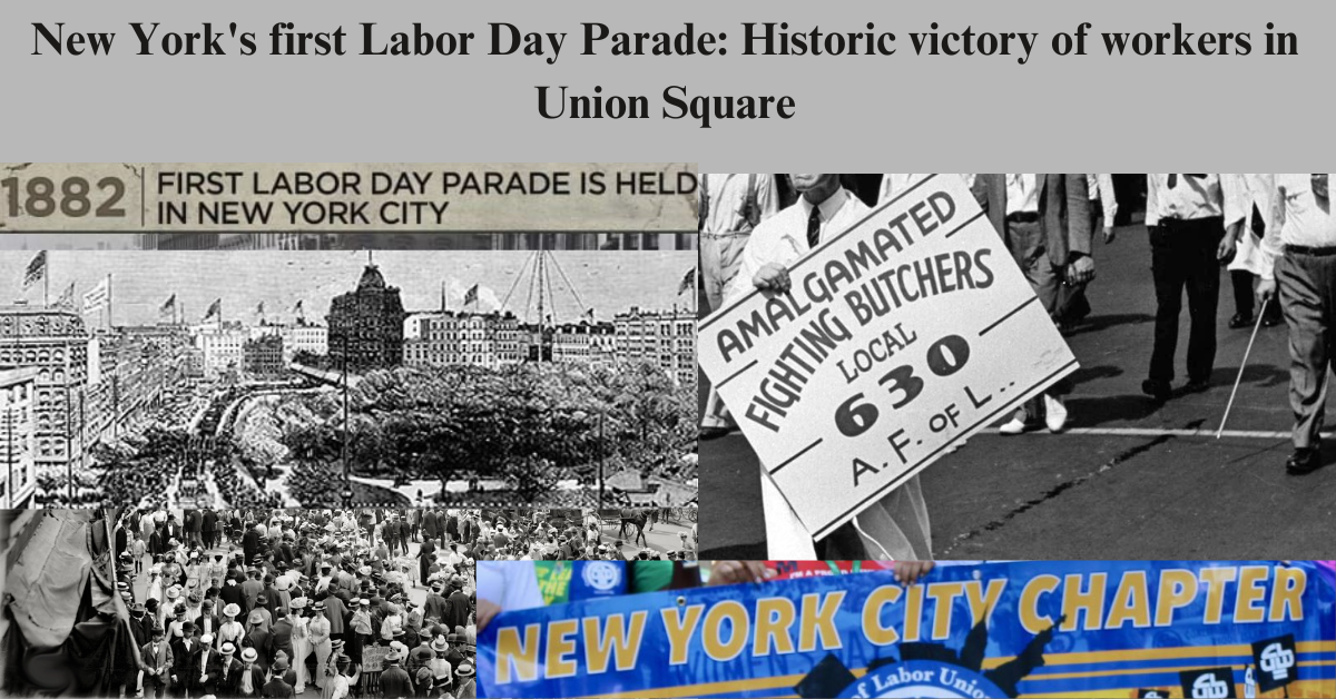 New York's first Labor Day Parade: Historic victory of workers in Union Square