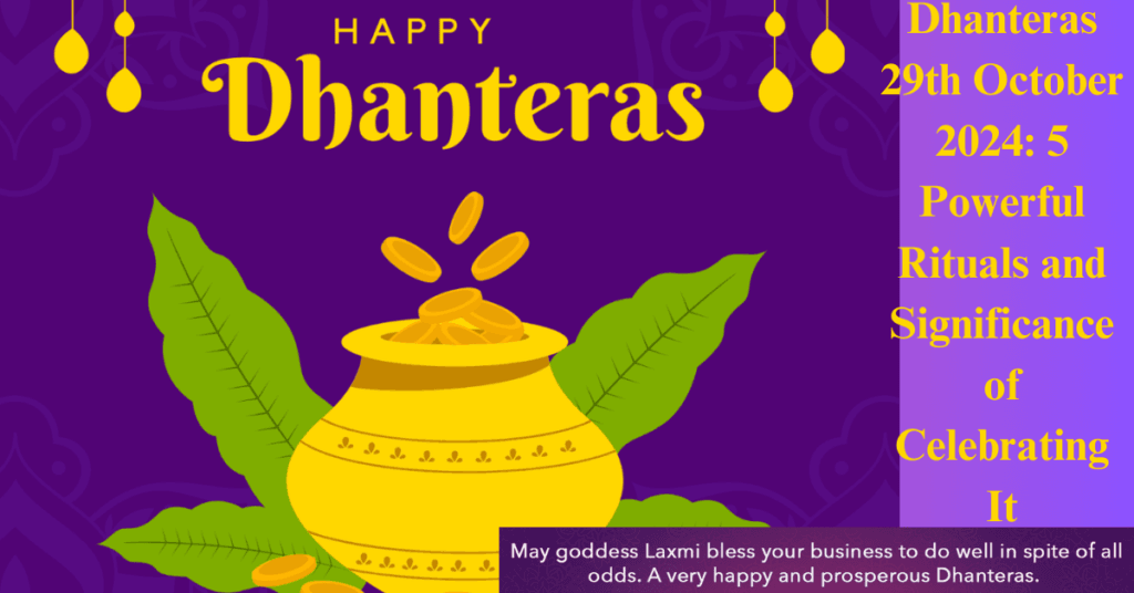 Dhanteras 29th October 2024: 5 Powerful Rituals and Significance of Celebrating It