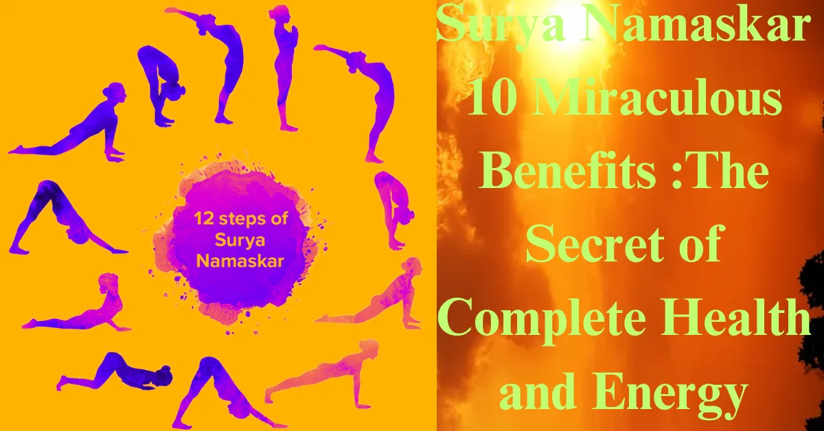 Surya Namaskar 10 Miraculous Benefits :The Secret of Complete Health and Energy