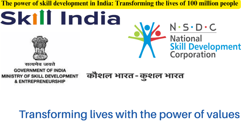 The power of skill development in India : Transforming the lives of 100 million people 