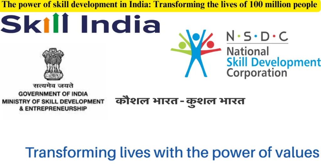 The power of skill development in India : Transforming the lives of 100 million people 