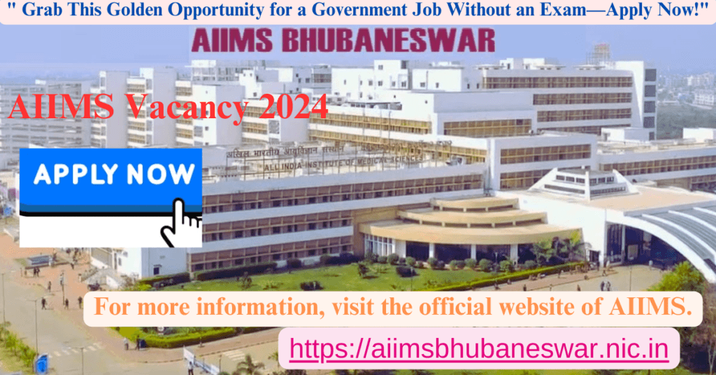 "AIIMS Vacancy 2024: Grab This Golden Opportunity for a Prestigious Government Job Without an Exam—Apply Now!"