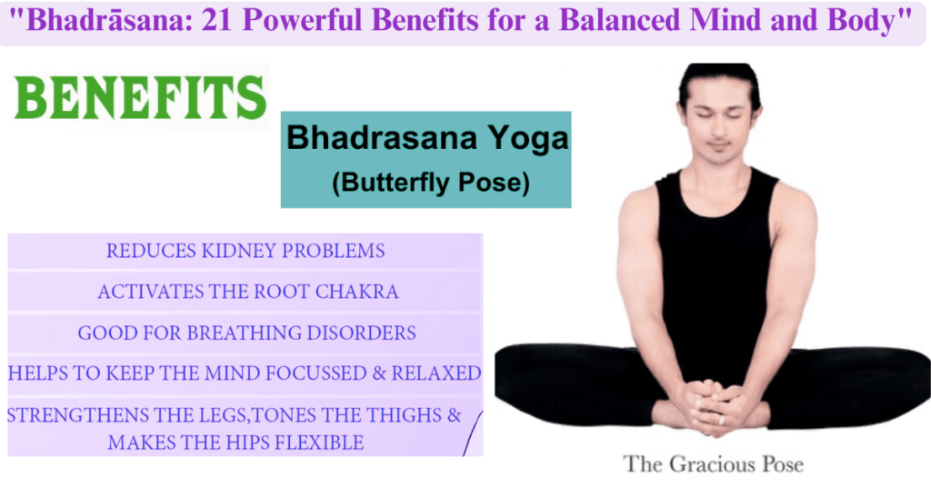 "Bhadrāsana: 21 Powerful Benefits for a Balanced Mind and Body"