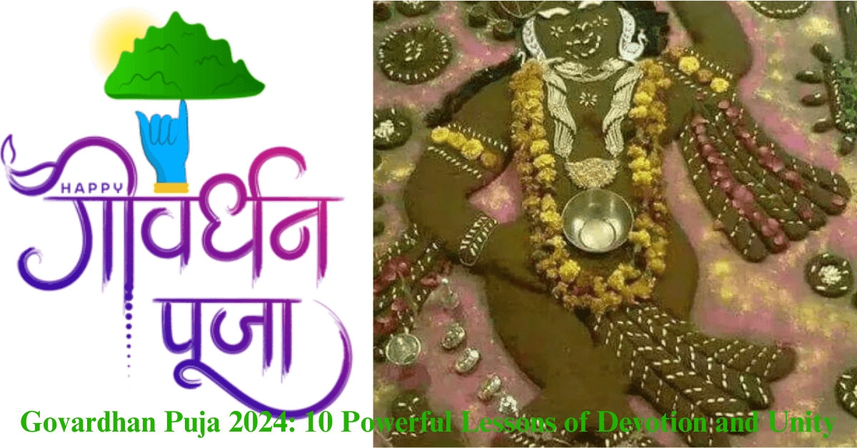 Govardhan Puja 2024: 10 Powerful Lessons of Devotion and Unity