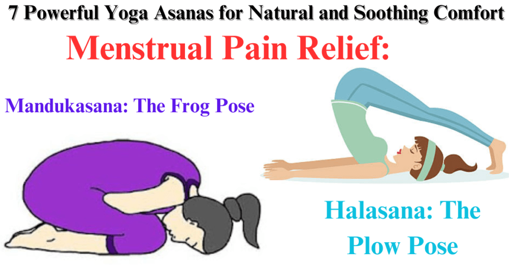 Menstrual Pain Relief: 7 Powerful Yoga Asanas for Natural and Soothing Comfort