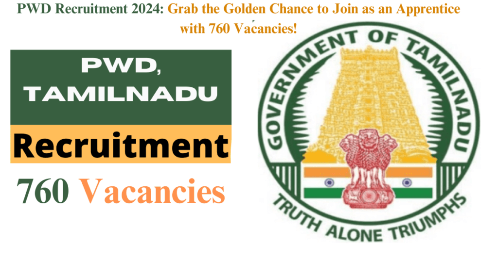 PWD Recruitment 2024: Grab the Golden Chance to Join as an Apprentice with 760 Vacancies!