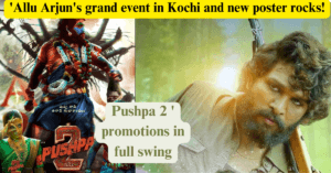 'Pushpa 2 ' promotions in full swing: Allu Arjun's grand event in Kochi and new poster rocks!