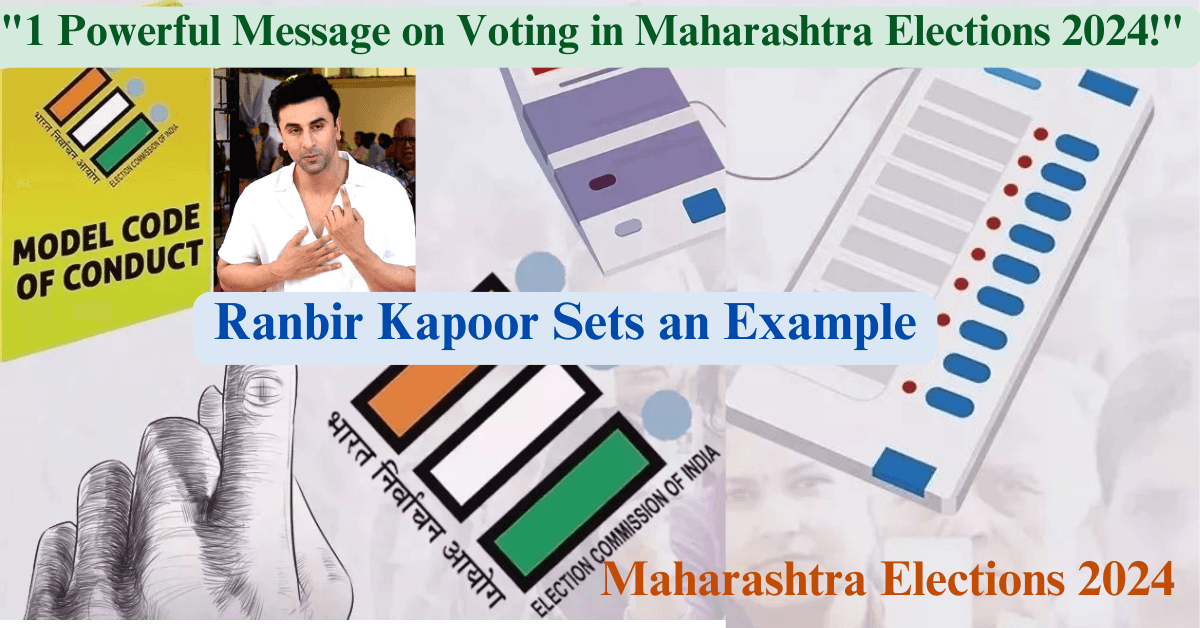 "Ranbir Kapoor Sets an Example: 1 Powerful Message on Voting in Maharashtra Elections 2024!"