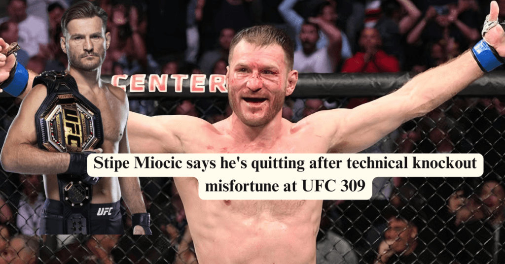 Stipe Miocic says he's quitting after technical knockout misfortune at UFC 309