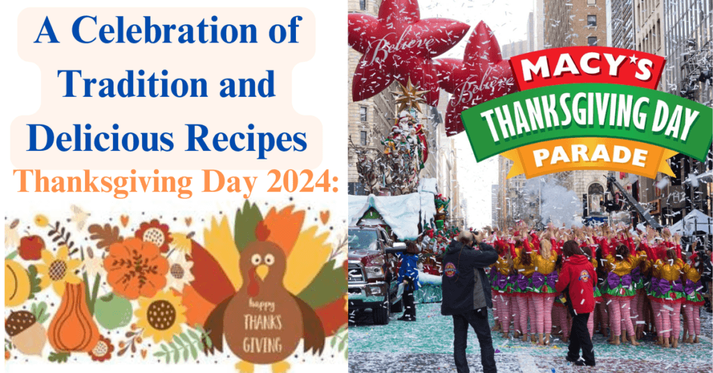 Thanksgiving Day 2024: A Celebration of Tradition and Delicious Recipes