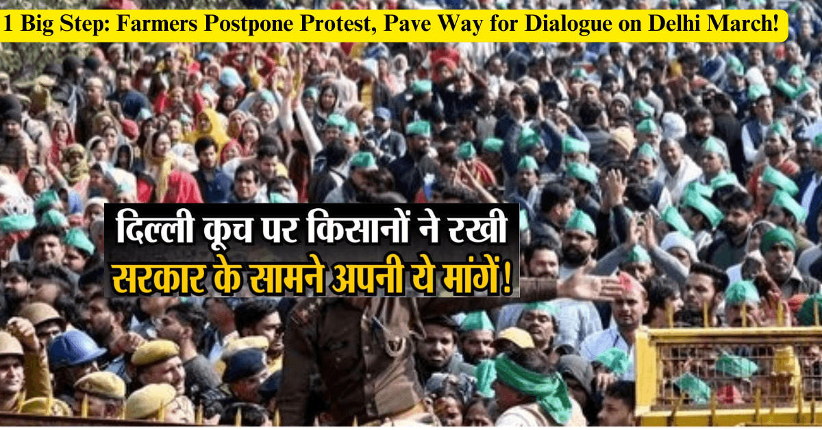 1 Big Step: Farmers Postpone Protest, Pave Way for Dialogue on Delhi March!