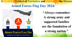 Armed Forces Flag Day 2024: A Powerful Symbol of Patriotism and Honouring the Heroes