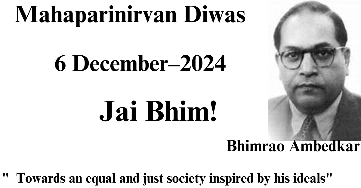 "Bhimrao Ambedkar: Mahaparinirvan Diwas 2024 – Towards an equal and just society inspired by his ideals"