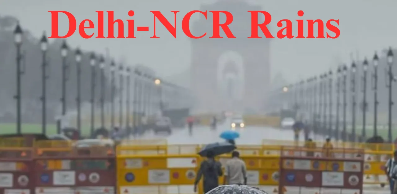 Delhi-NCR Rains