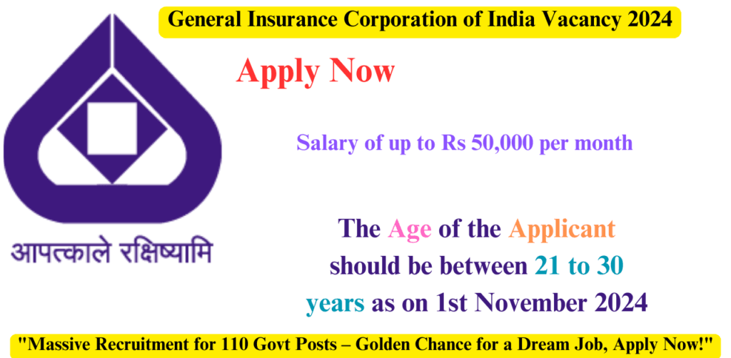 "General Insurance Corporation of India Vacancy 2024: Massive Recruitment for 110 Govt Posts – Golden Chance for a Dream Job, Apply Now!"