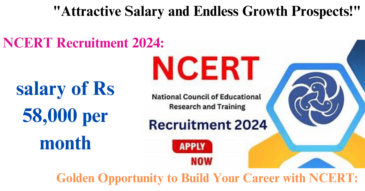 NCERT Recruitment 2024 :