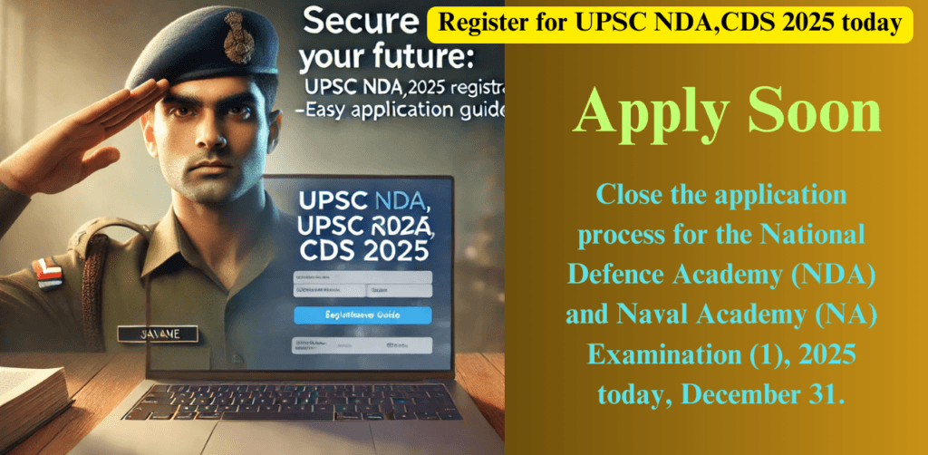 Register for UPSC NDA,CDS 2025 today