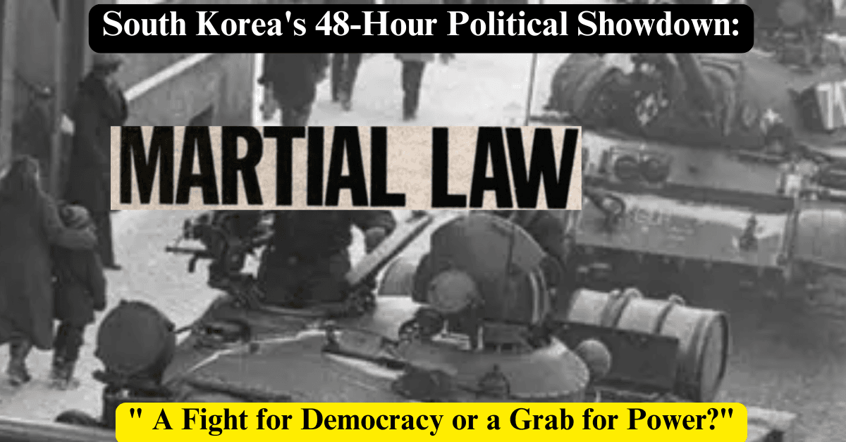 "South Korea's 48-Hour Political Showdown: A Fight for Democracy or a Grab for Power?"