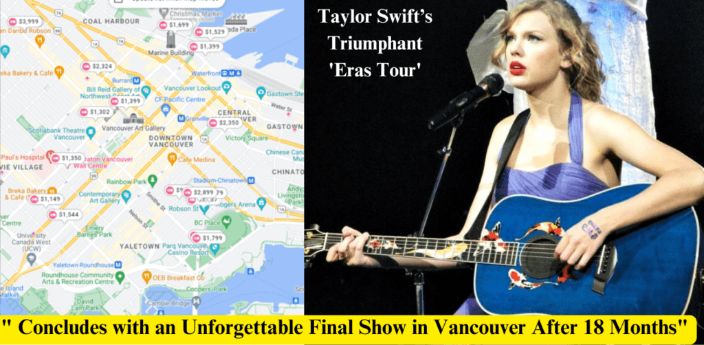 "Taylor Swift’s Triumphant 'Eras Tour' Concludes with an Unforgettable Final Show in Vancouver After 18 Months"