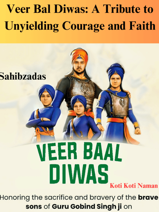 Veer Bal Diwas: A Tribute to Unyielding Courage and Faith