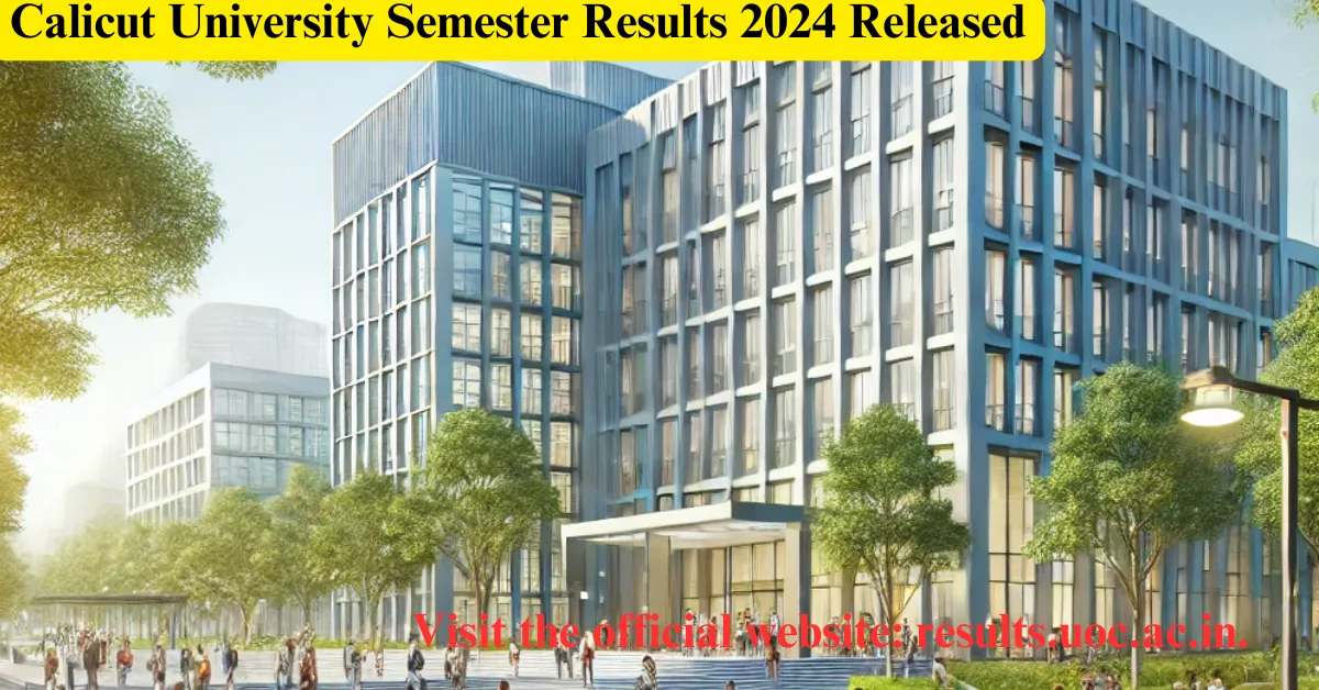 Calicut University Semester Results 2024 Released