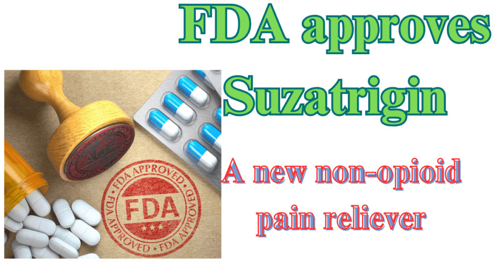 FDA approves Suzatrigin