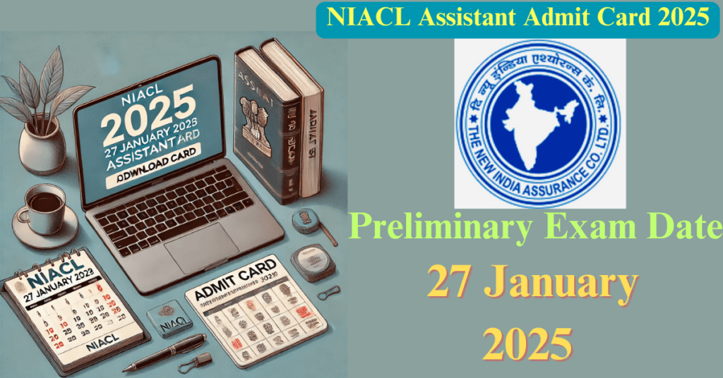 NIACL Assistant Admit Card 2025