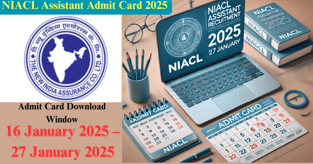 NIACL Assistant Admit Card 2025