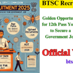 BTSC Recruitment 2025