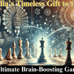 Chess: India’s Timeless Gift to the World