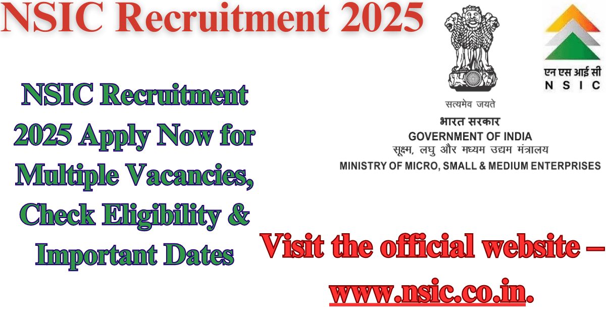 NSIC Recruitment 2025