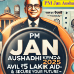 PM Jan Aushadhi Kendra 2025: Avail Rs 5 Lakh Aid & Secure Your Future – Apply Now! PM Jan Aushadhi Kendra 2025