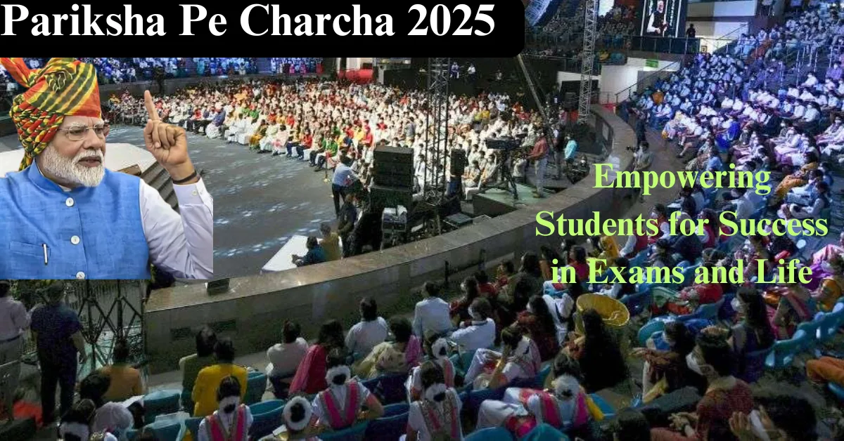 Pariksha Pe Charcha 2025