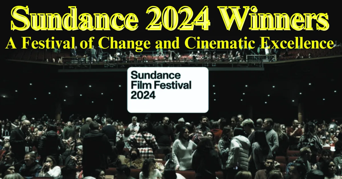 Sundance 2024 Winners