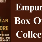 Empuraan Box Office Collection: Mohanlal-Prithviraj’s Spectacular Action Thriller Shatters Records, Enters 100 Crore Club in Just 2 Days! Empuraan Box Office Collection