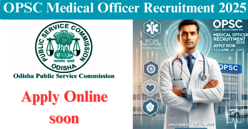OPSC Medical Officer Recruitment 2025