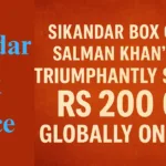 Sikandar Box Office: Salman Khan's Film Triumphantly Smashes Rs 200 Cr Globally on Day 9 Sikandar Box Office