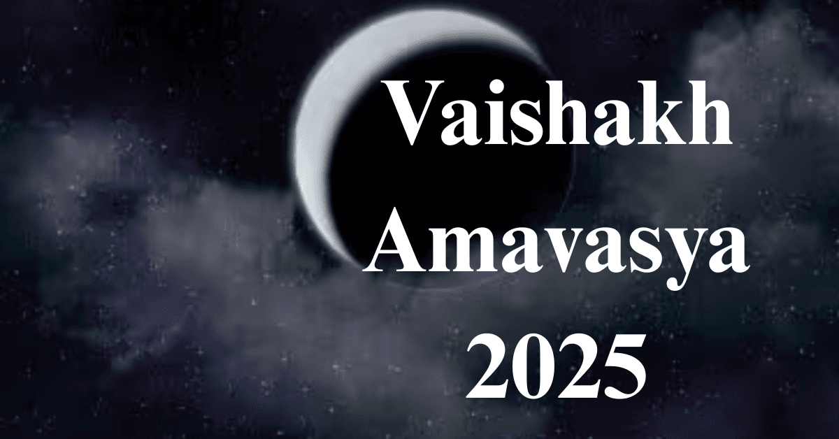 Vaishakh Amavasya 2025